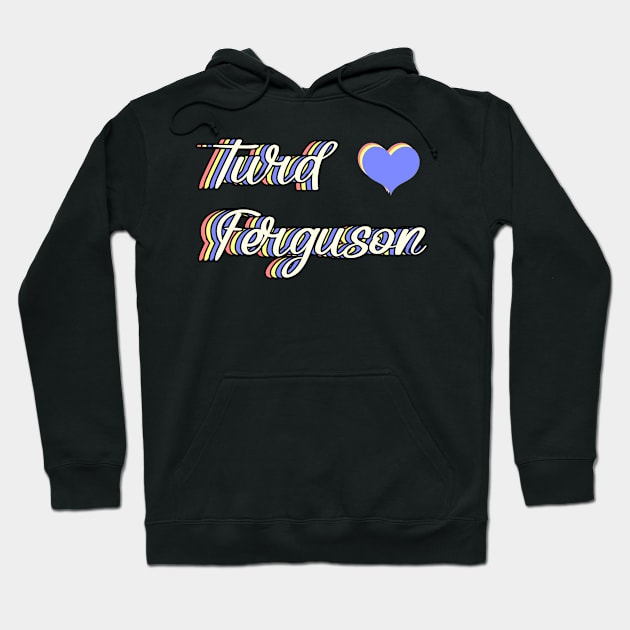 Turd Ferguson Love Retro Typography Hoodie by BarbaraShirts